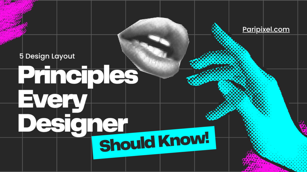 5 Design Layout Principles Every Designer Should Know