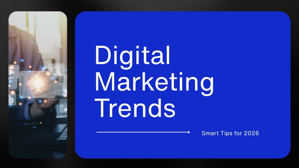 Digital Marketing Trends Smart Tips for 2026